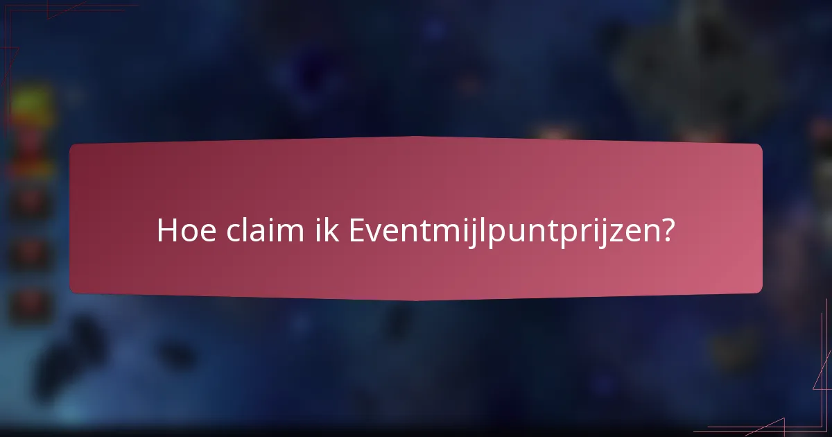 Hoe claim ik Eventmijlpuntprijzen?