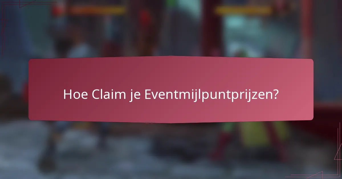 Hoe Claim je Eventmijlpuntprijzen?